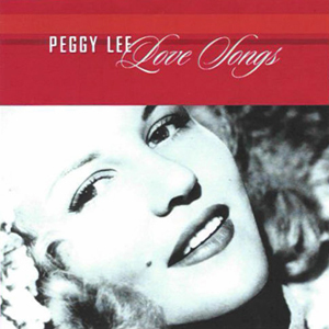 Peggy Lee: Love Songs - Peggy Lee